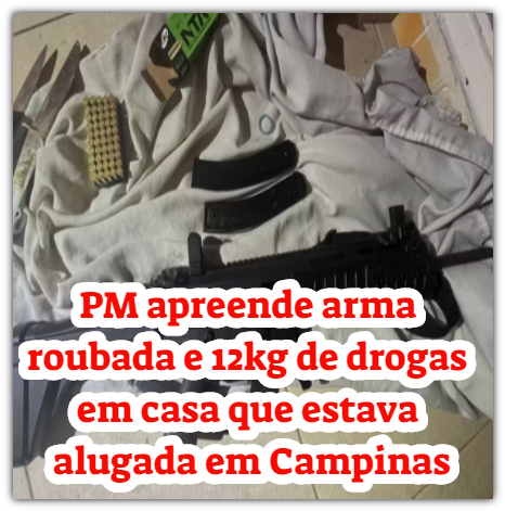 PM apreende arma roubada e 12kg de drogas em casa que estava alugada em Campinas
